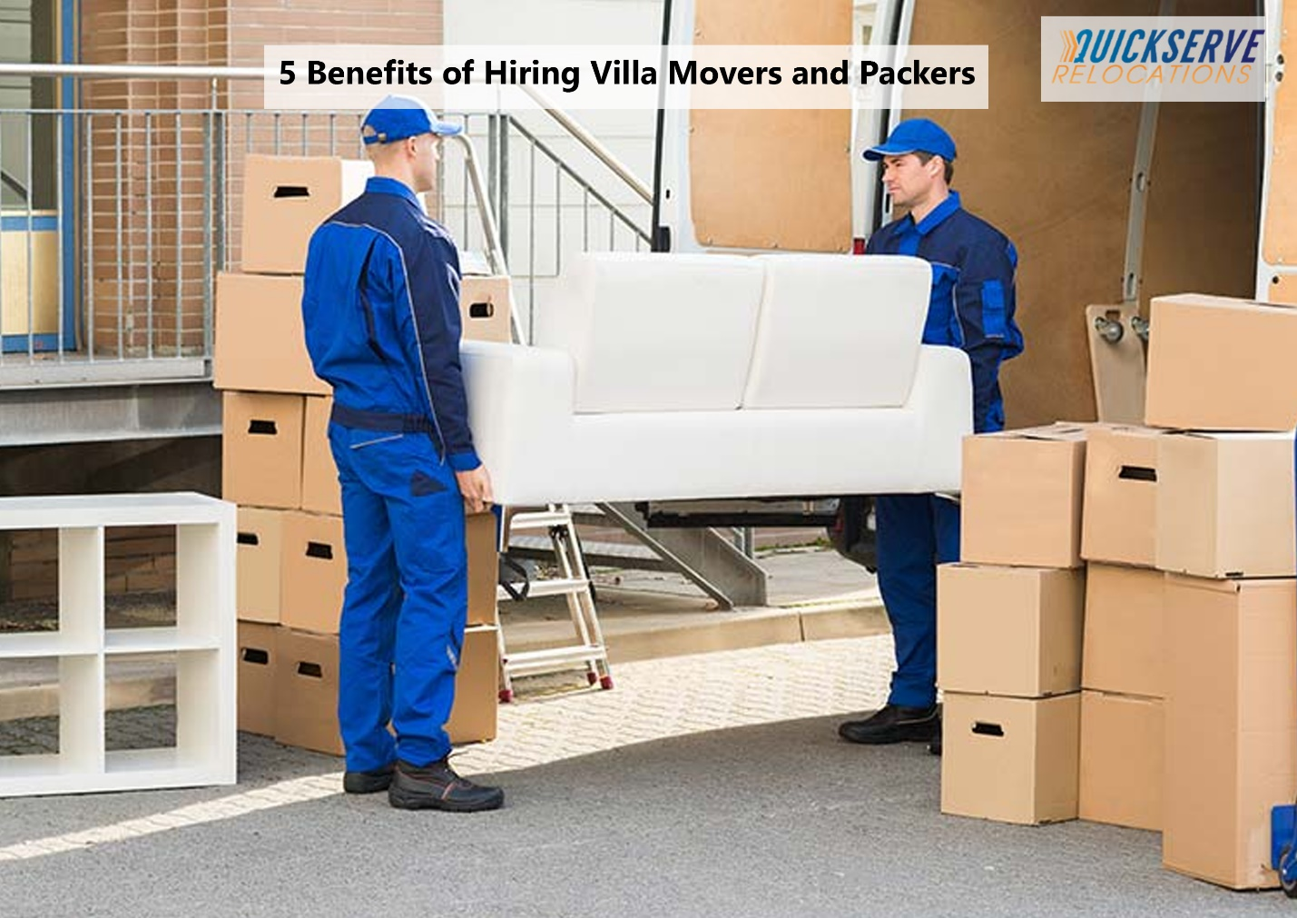 5 Benefits of Hiring Villa Movers and Packers by the best villa movers in Dubai