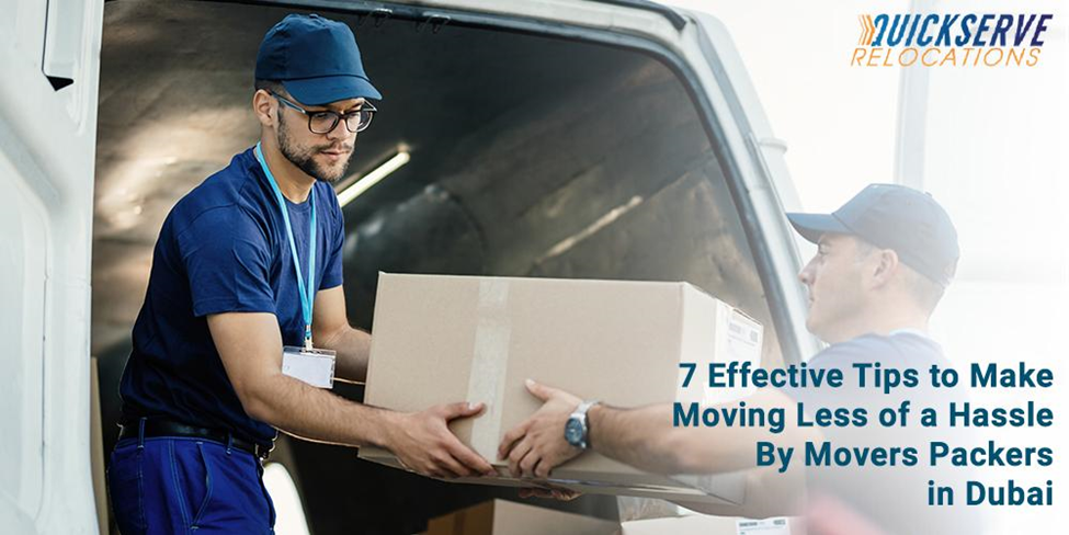 Tips to Make Moving Less of a Hassle By Movers Packers in Dubai